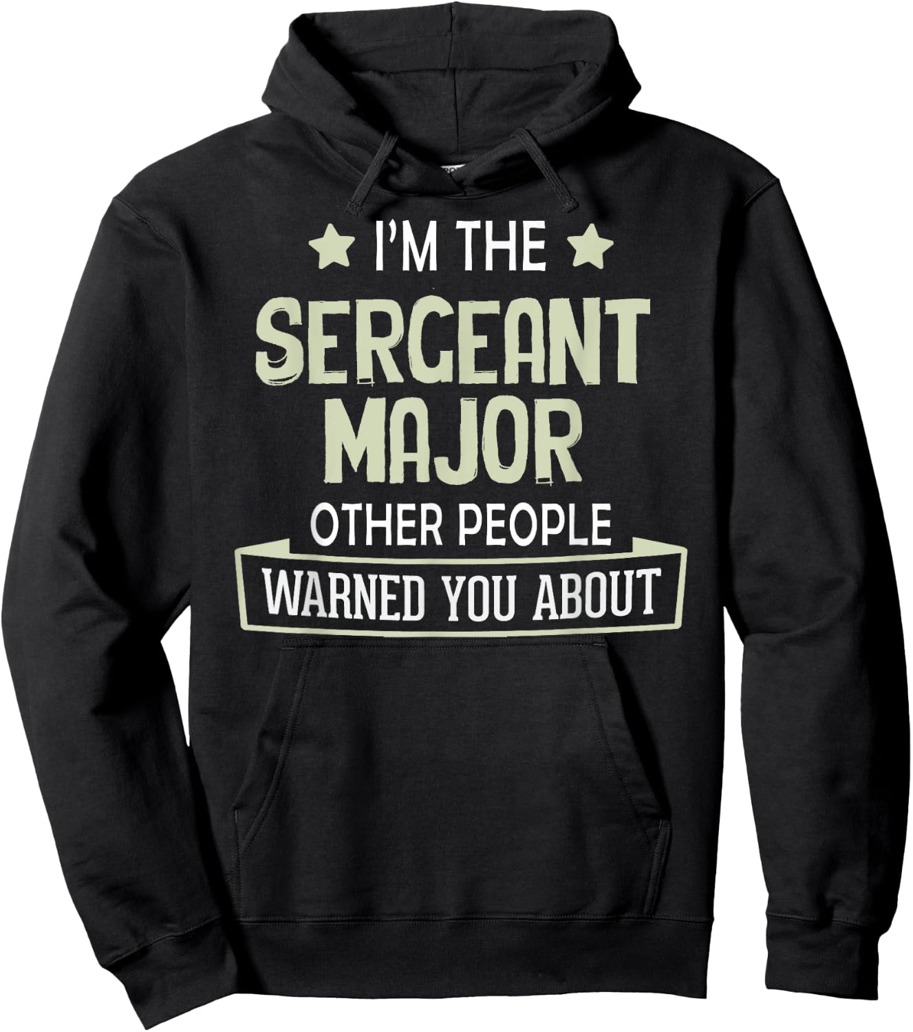 Funny Sergeant Major Graphic - Others Warned You About Hoodie - Hoodie | Black