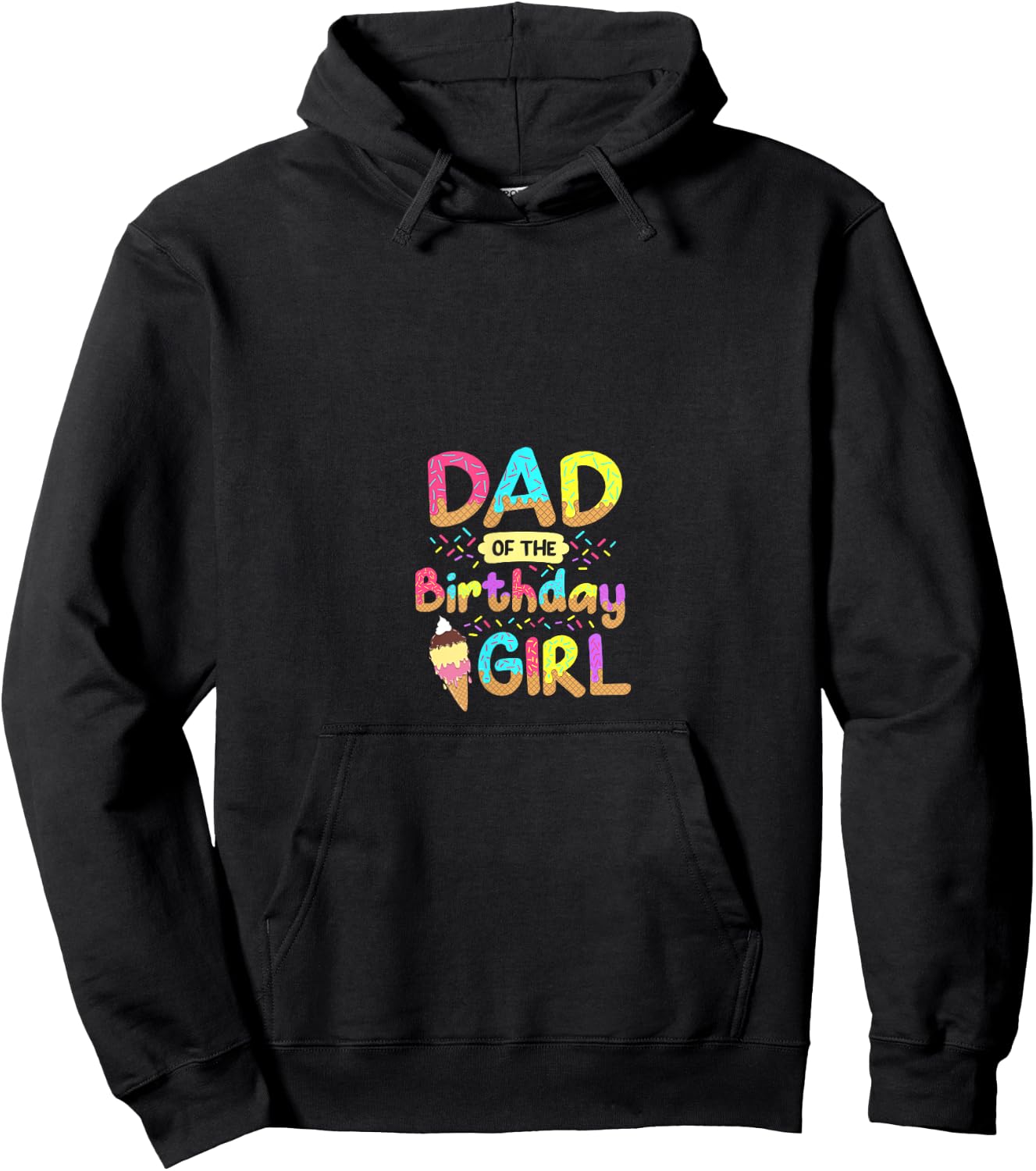 Dad Of The Birthday Day Girl Ice Cream Party Matching Family Hoodie - Hoodie | Black