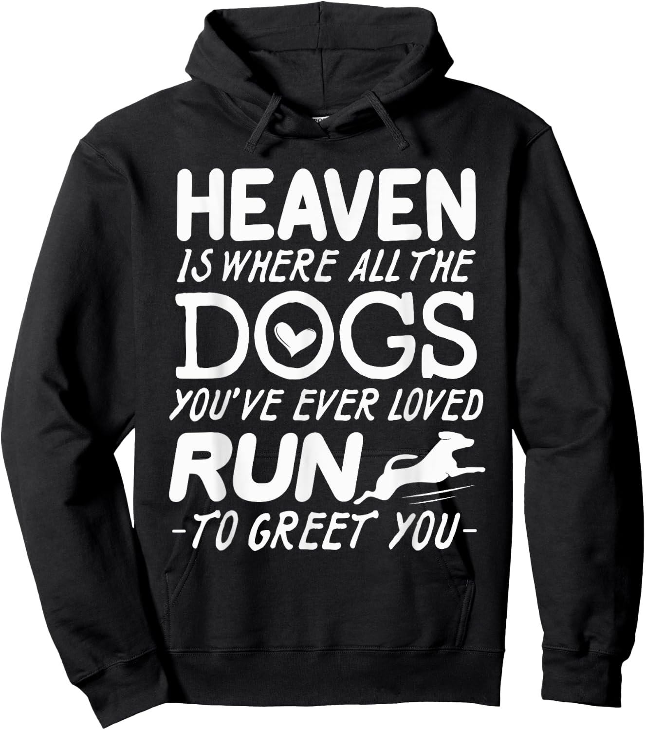 Heaven Is Where All The Dogs You've Ever Loved Run To Greet Hoodie - Hoodie | Black