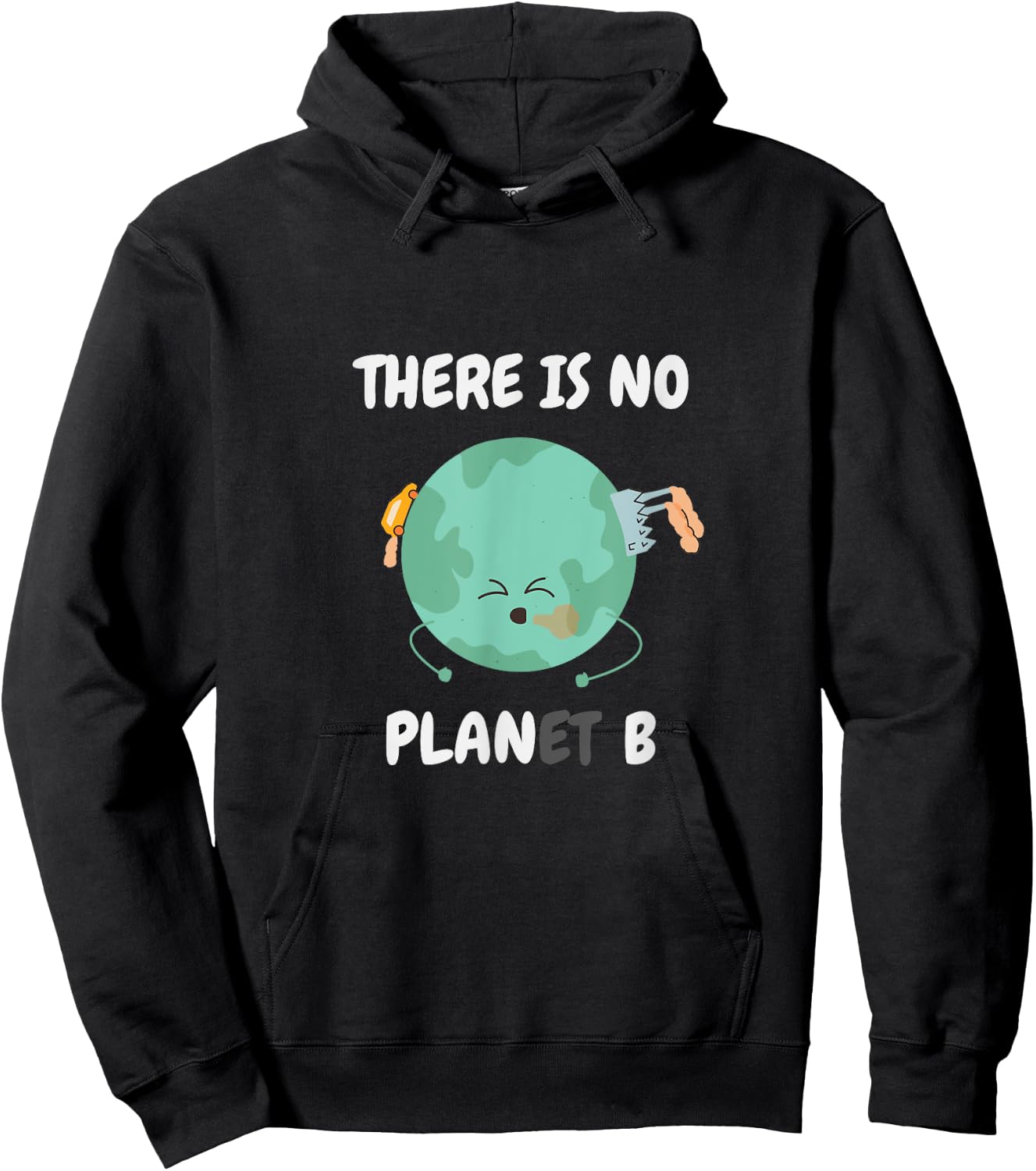 There is no planet (plan) B - save the earth Hoodie - Hoodie | Black