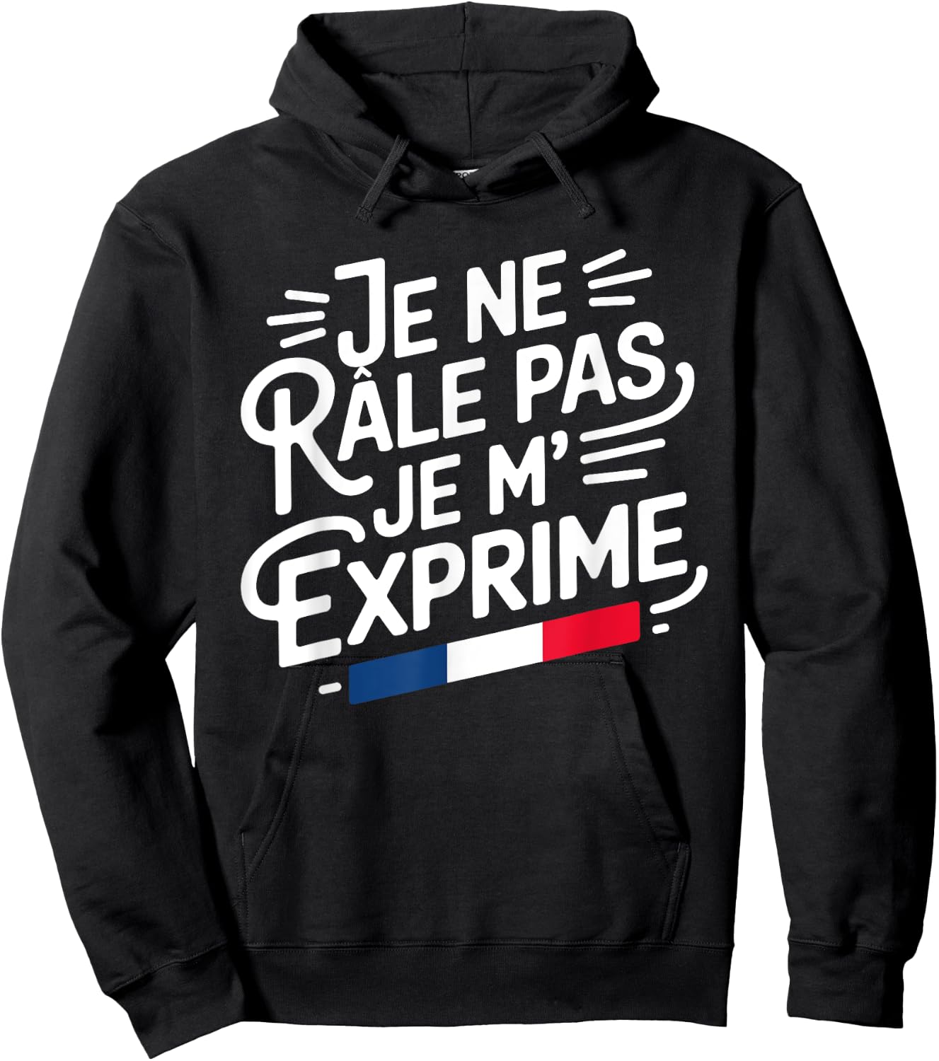 Je Ne Râle Pas Je M'Exprime Citation Humour Râleur , Black, S Hoodie - Hoodie | Black