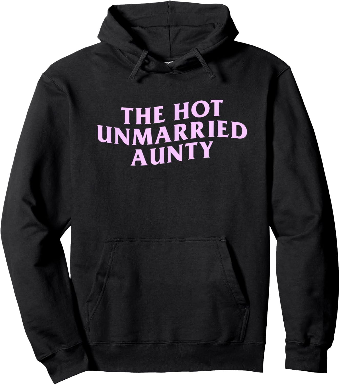 The Hot Unmarried Auntie Funny Aunt Meme Citation Single Satire Hoodie - Hoodie | Black