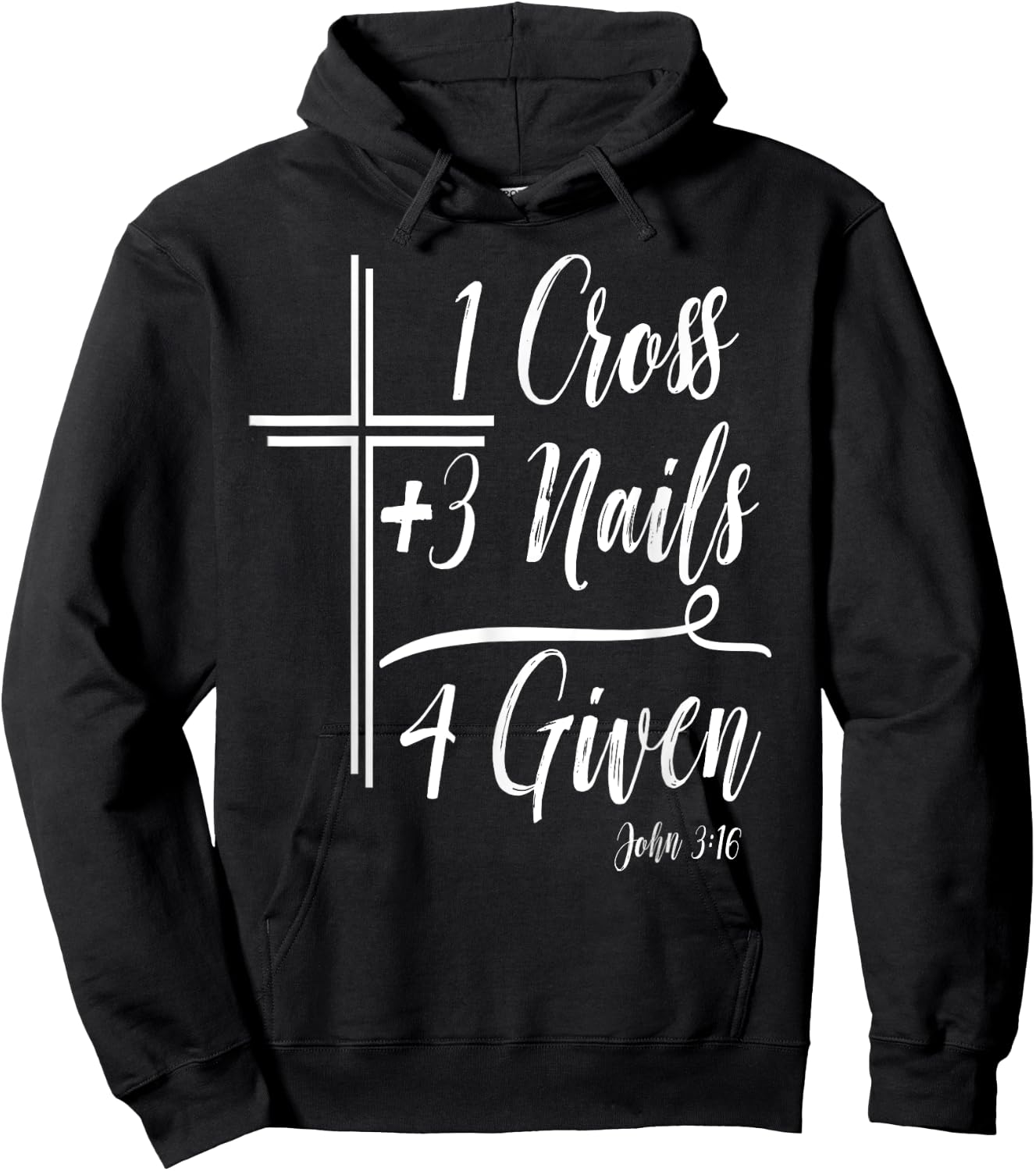 1 Cross + 3 Nails = 4 Given Funny Christian Math Hoodie - Hoodie | Black