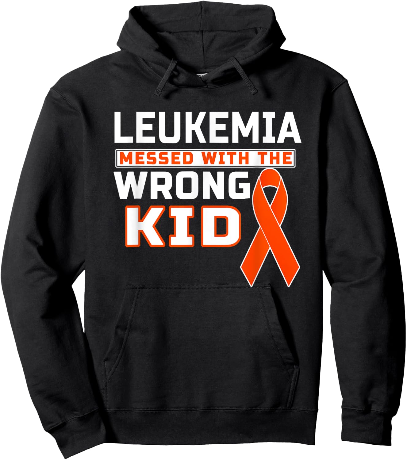 Leukemia Messed With The Wrong Kid Leukemia Awareness Hoodie - Hoodie | Black