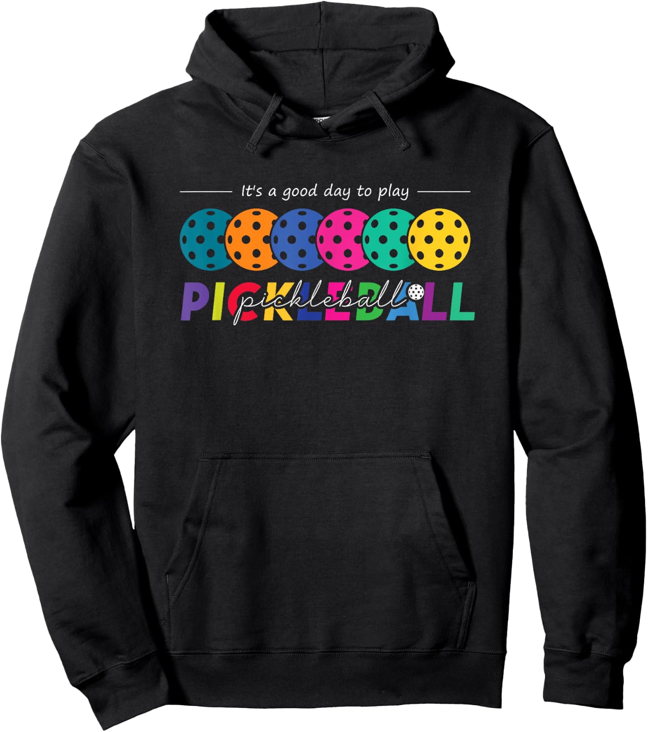It's A Good Day To Play Pickleball / Pickleball Lovers Hoodie - Hoodie | Black