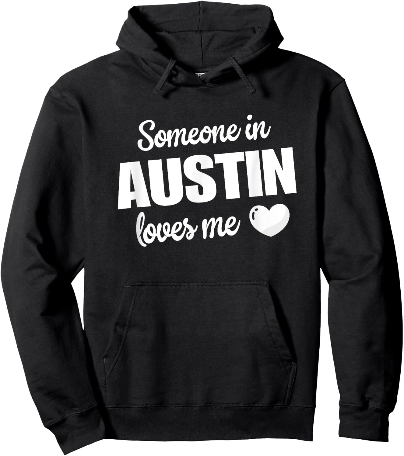 Someone In Austin Loves Me Hoodie - Hoodie | Black