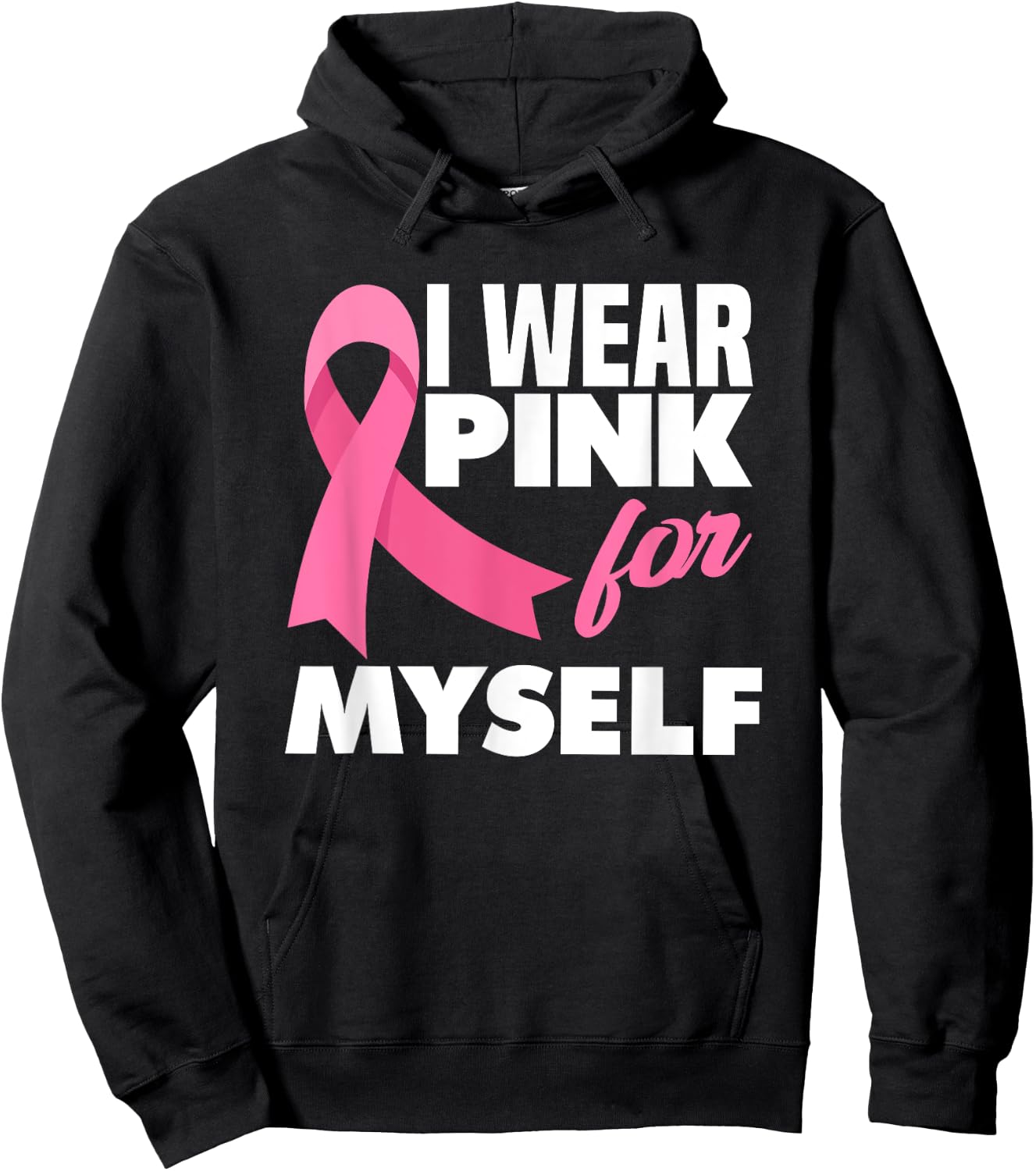 I Wear Pink For Myself Warrior Breast Cancer Awareness Hoodie - Hoodie | Black