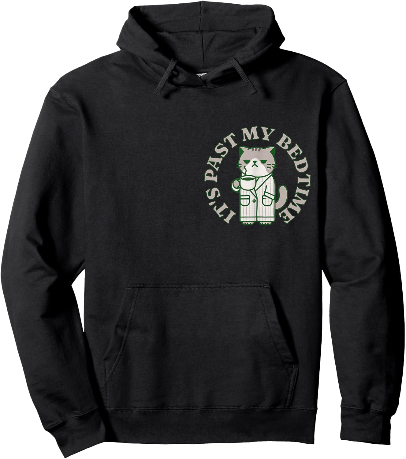 It's Past My Bedtime Cat Annoyed Sleepy Tired Napping Humor Men Women Hoodie - Hoodie | Black