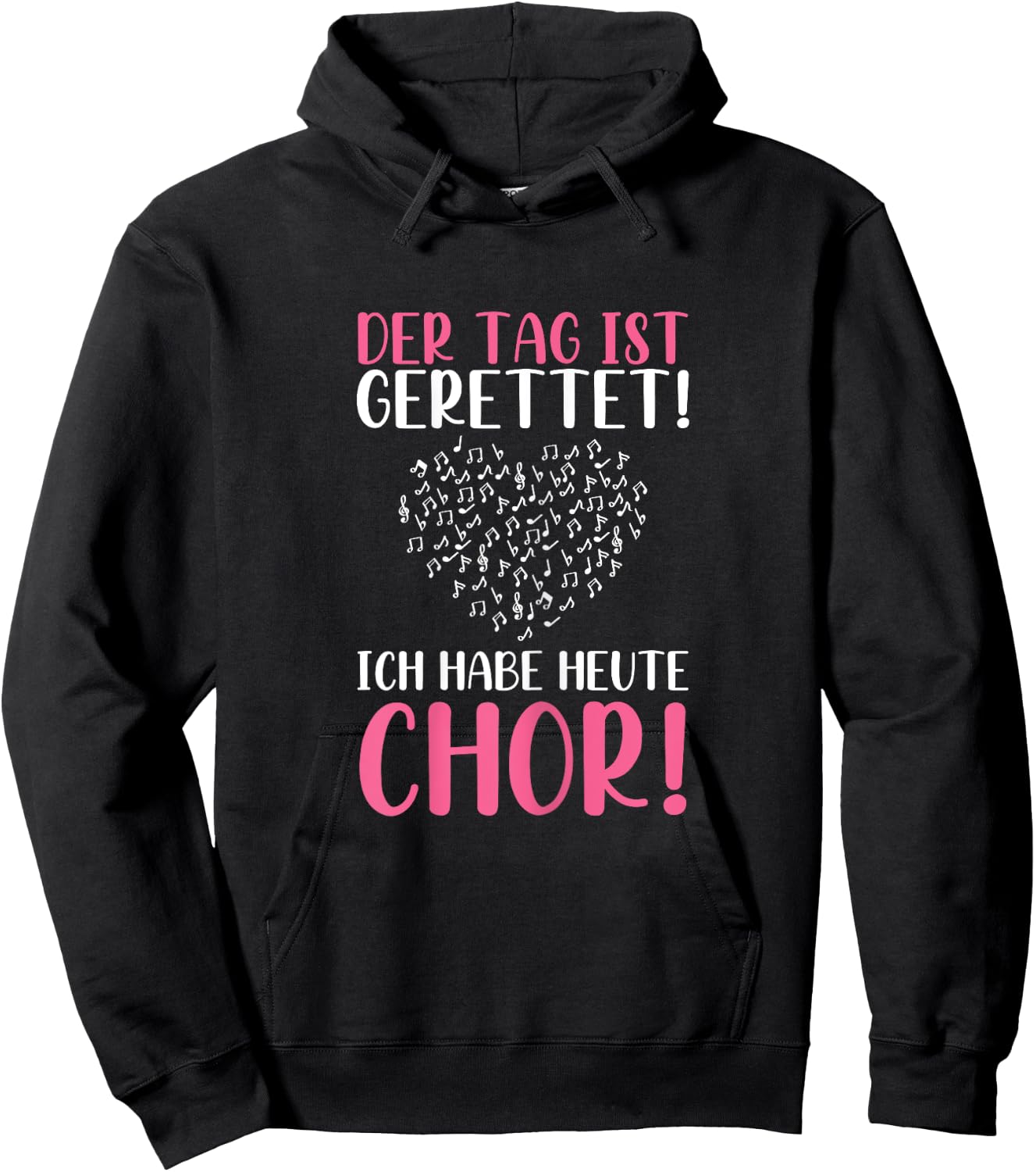 Der Tag Ist Gerettet Ich Habe Heute Chor Sängerin Singen Hoodie - Hoodie | Black
