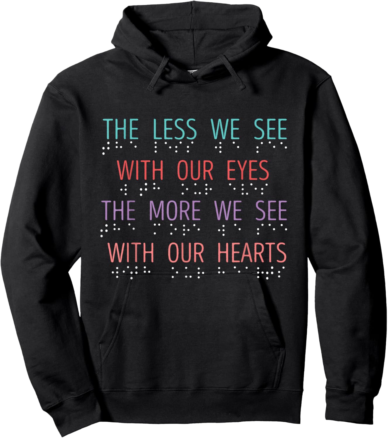 Blind Spot The Less We See Braille Blind Awareness Blindness Hoodie - Hoodie | Black
