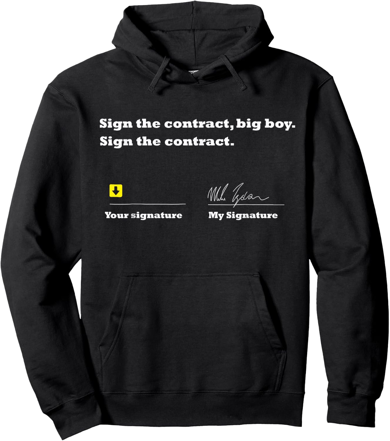 Sign The Contract Big Boy sign the contract Hoodie - Hoodie | Black