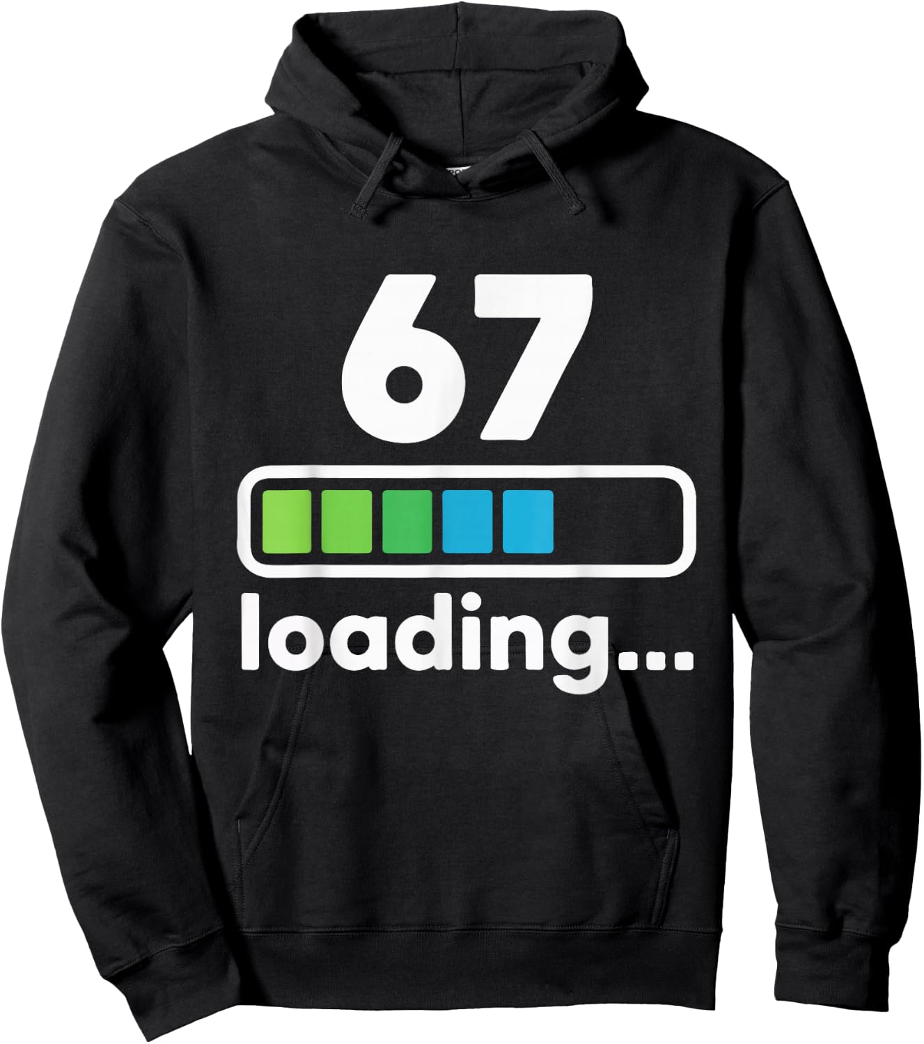 67 Loading Progress Bar Funny Digital Graphic Design Hoodie - Hoodie | Black