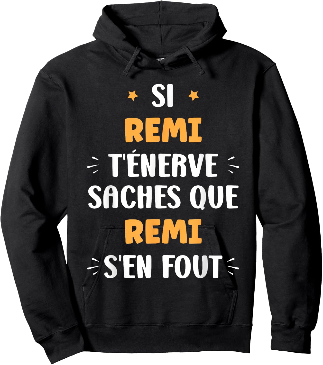 Name Si Remi t'énerve Humour First Name Remi , Black, S Hoodie - Hoodie | Black