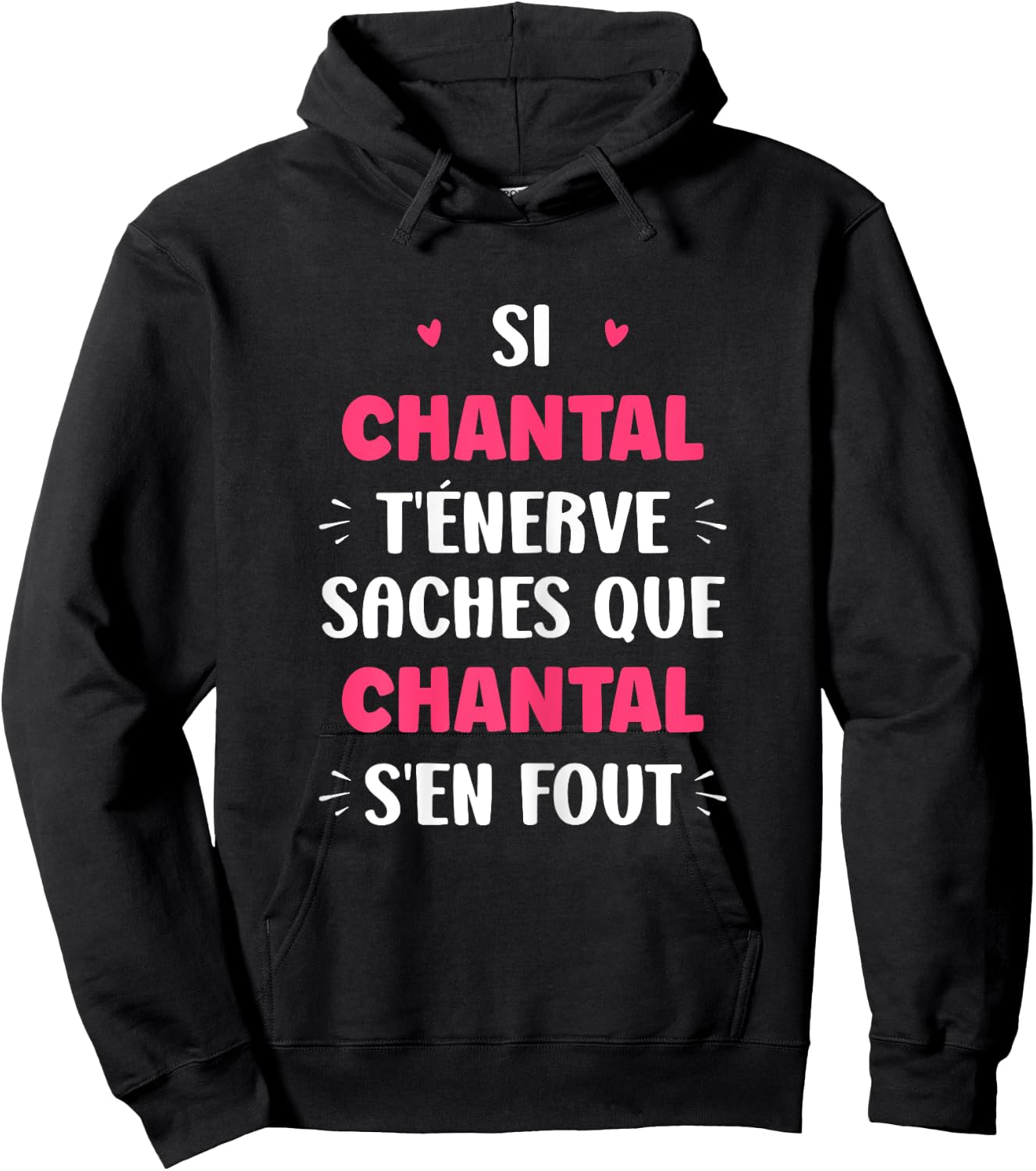 Name Si Chantal t'énerve Humour Chantal , Black, Female X-Small Hoodie - Hoodie | Black