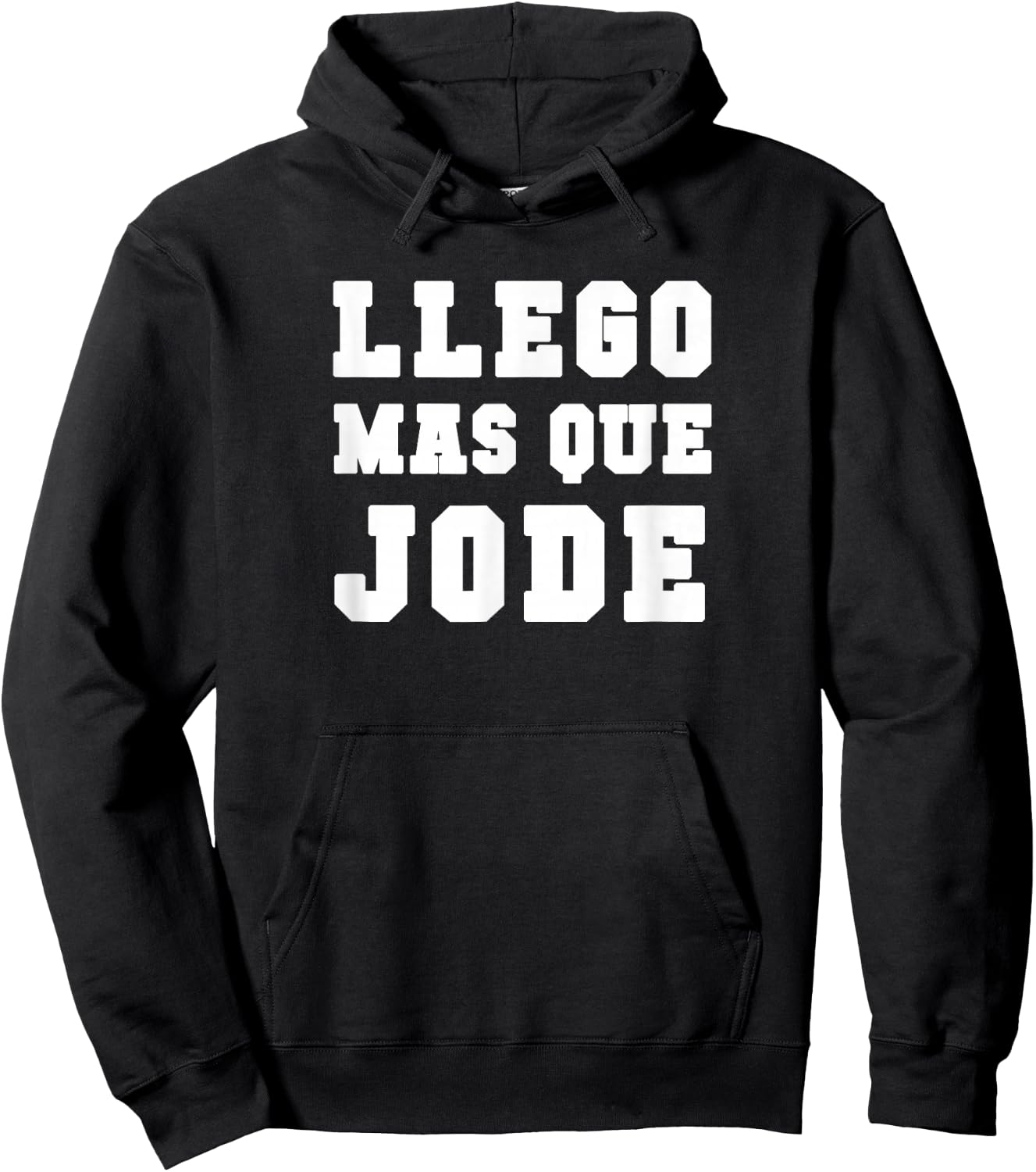 Llego mas que Jode Espanol Spanish Funny Hoodie - Hoodie | Black