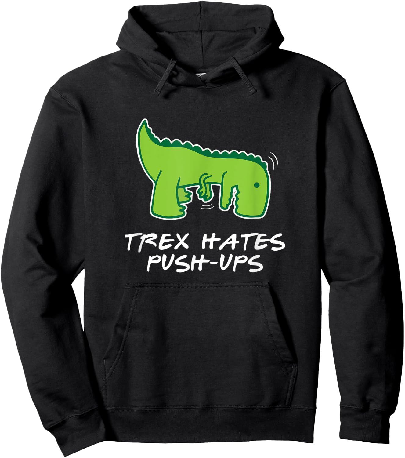 Trex Hates Push-Ups Funny Fitness Hoodie - Hoodie | Black