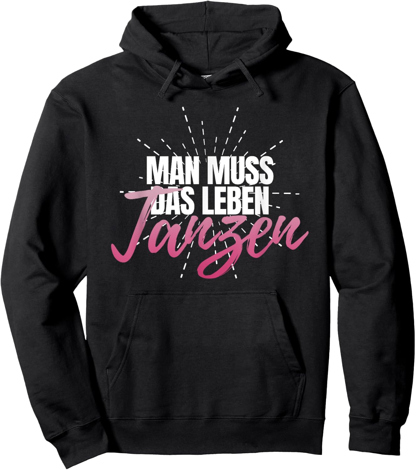 Man muss das Leben tanzanz, Women's Celebration Party Disco , black, s Hoodie - Hoodie | Black