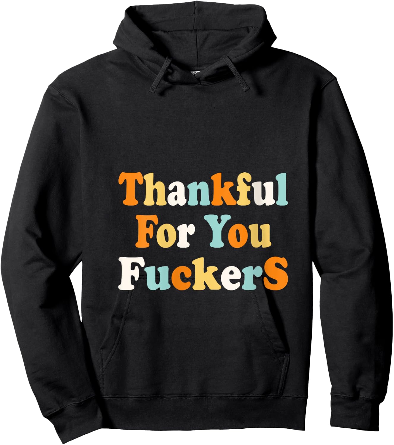 Funny vintage-style tops quote, Thankful for you fuckers. V-Neck Hoodie - Hoodie | Black