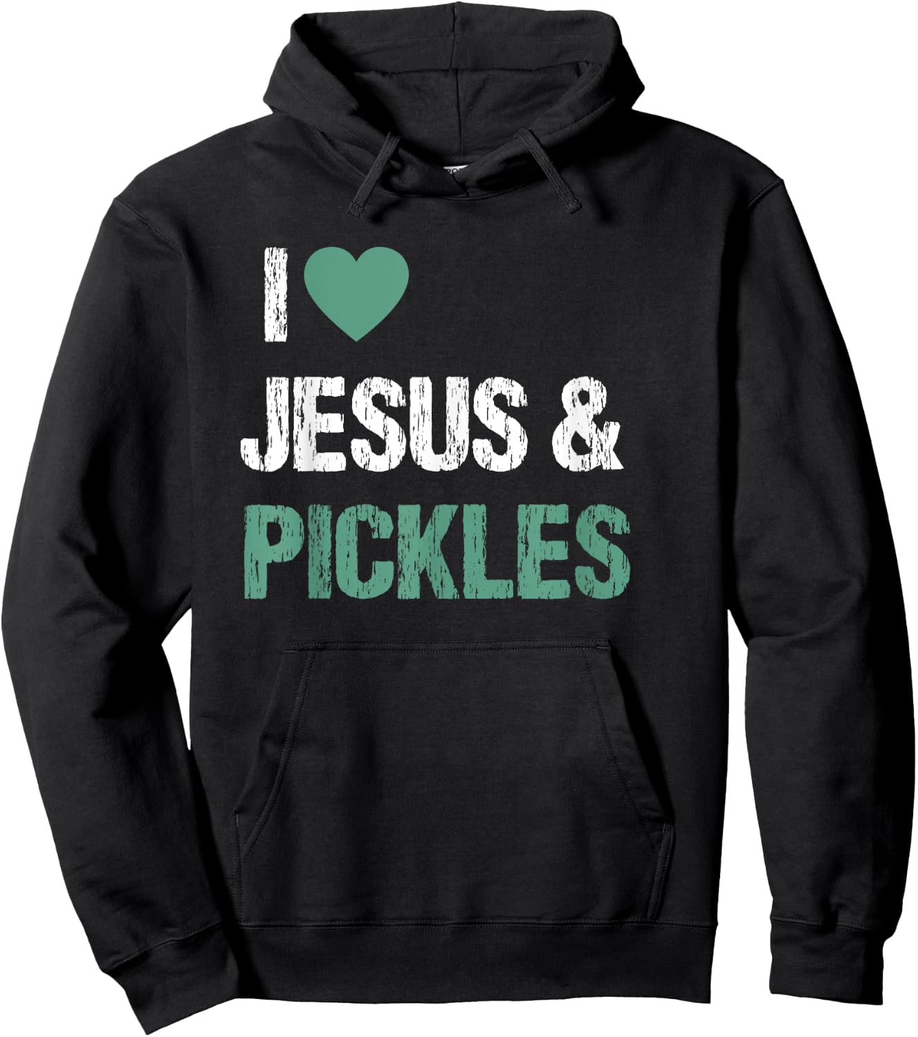 I Love Pickles & Jesus Funny Pickle Lover Quote Saying Humor Hoodie - Hoodie | Black
