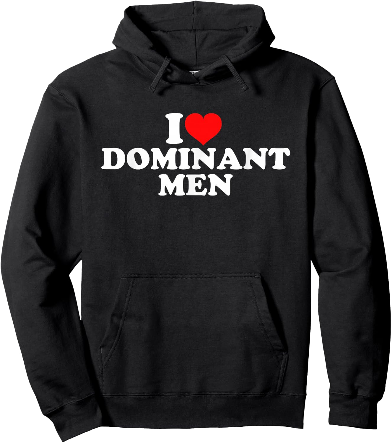 I Love Dominant Men Hoodie - Hoodie | Black