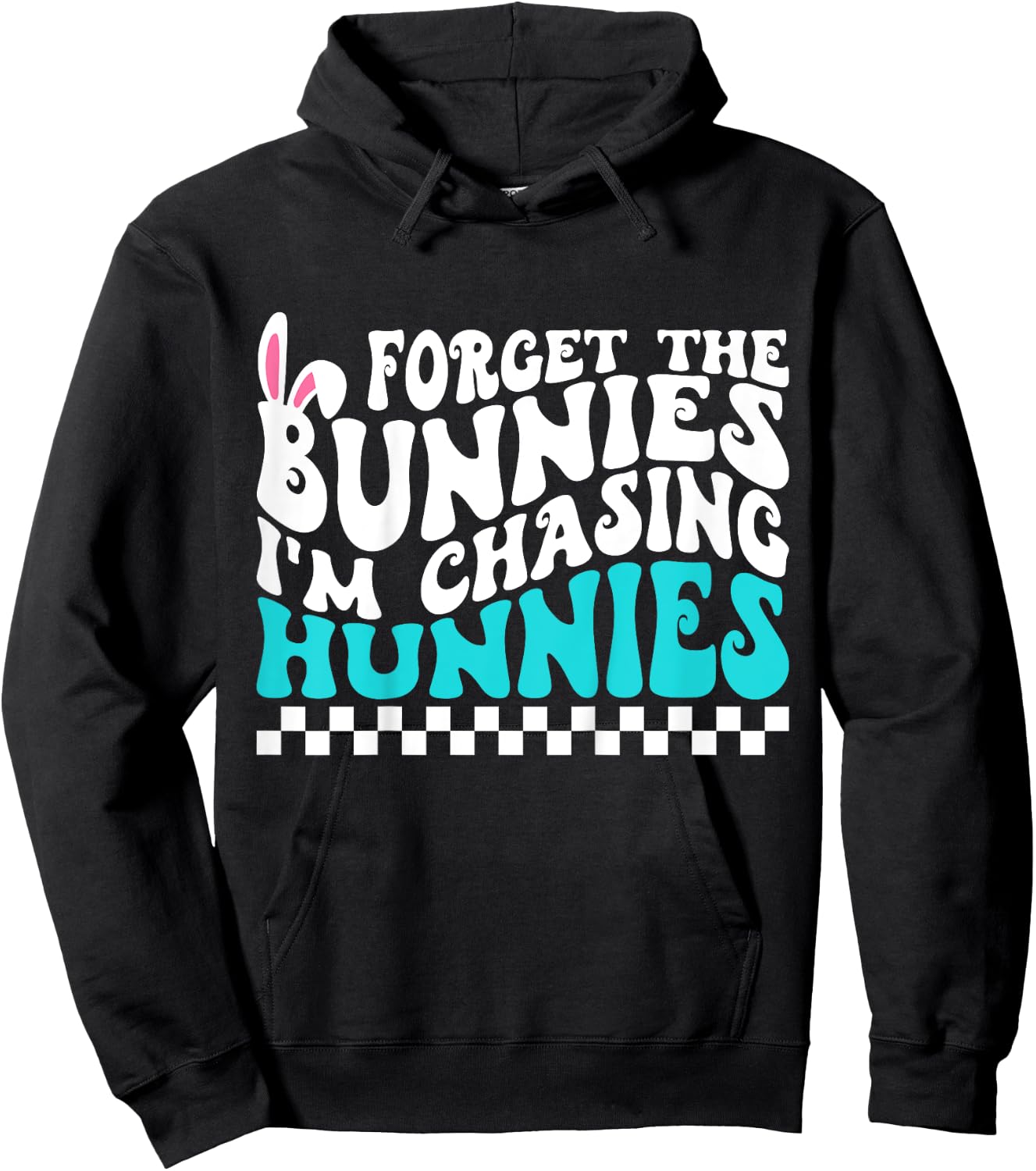 Kids Easter Forget The Bunnies I'm Chasing Hunnies Toddler Boys Hoodie - Hoodie | Black
