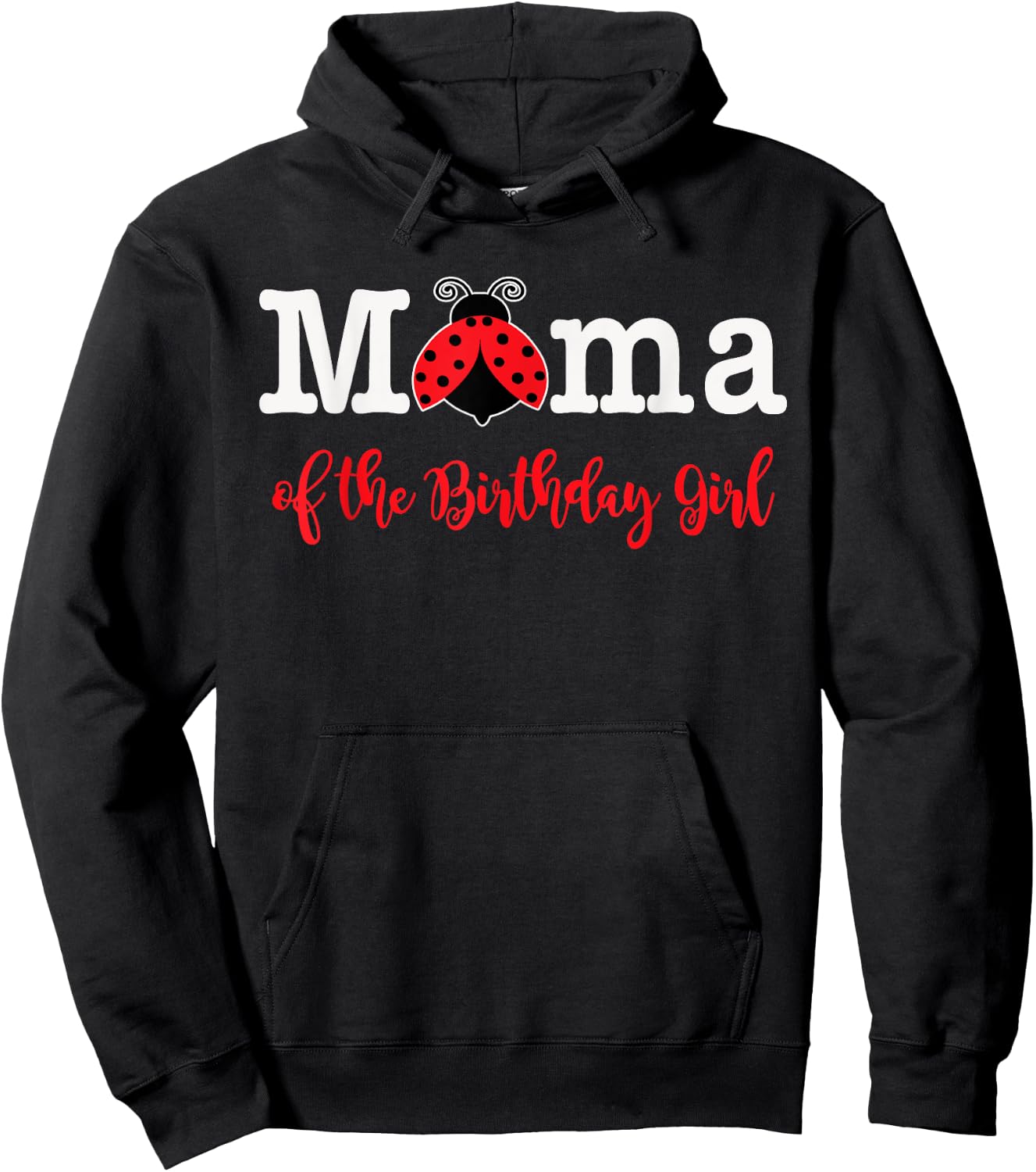 Mama Of The Birthday Girl - Family Ladybug Birthday Hoodie - Hoodie | Black