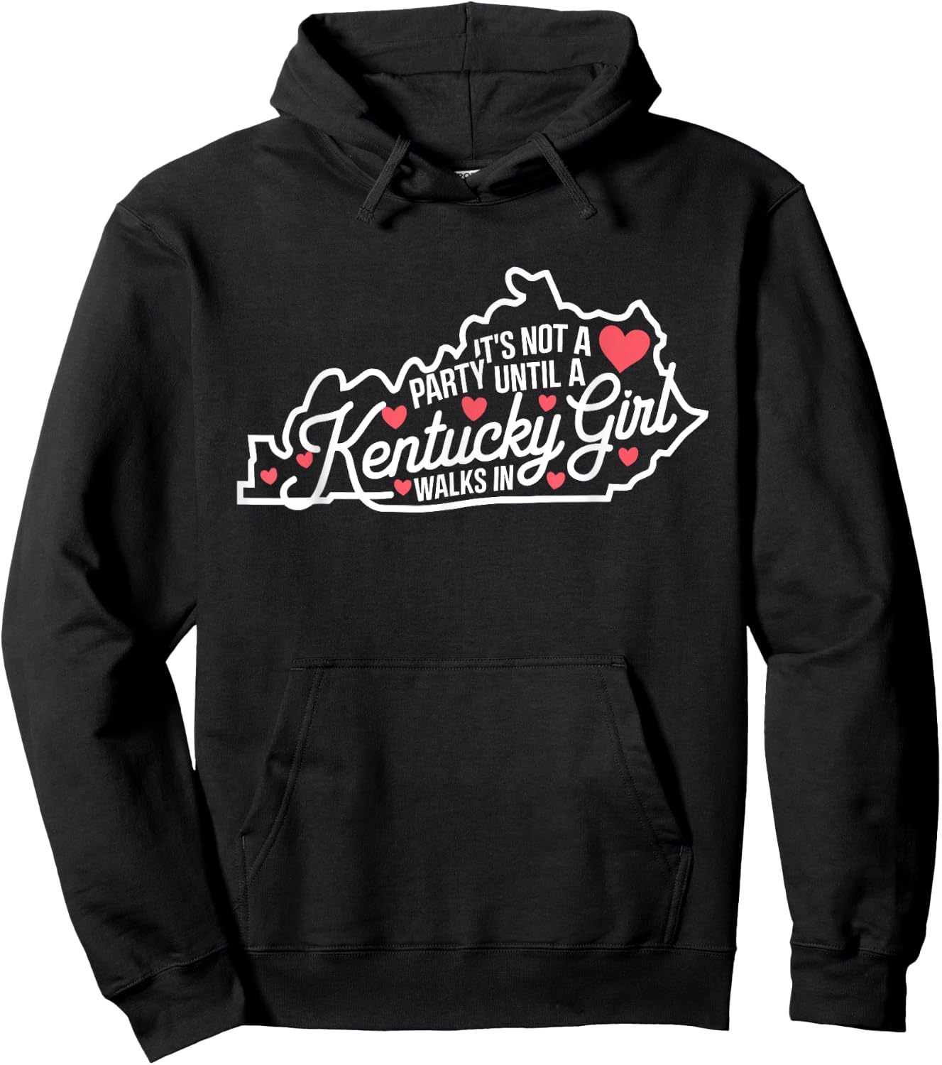 It's Not a Party Until a Kentucky Girl Walks In,Proud Girls Hoodie - Hoodie | Black