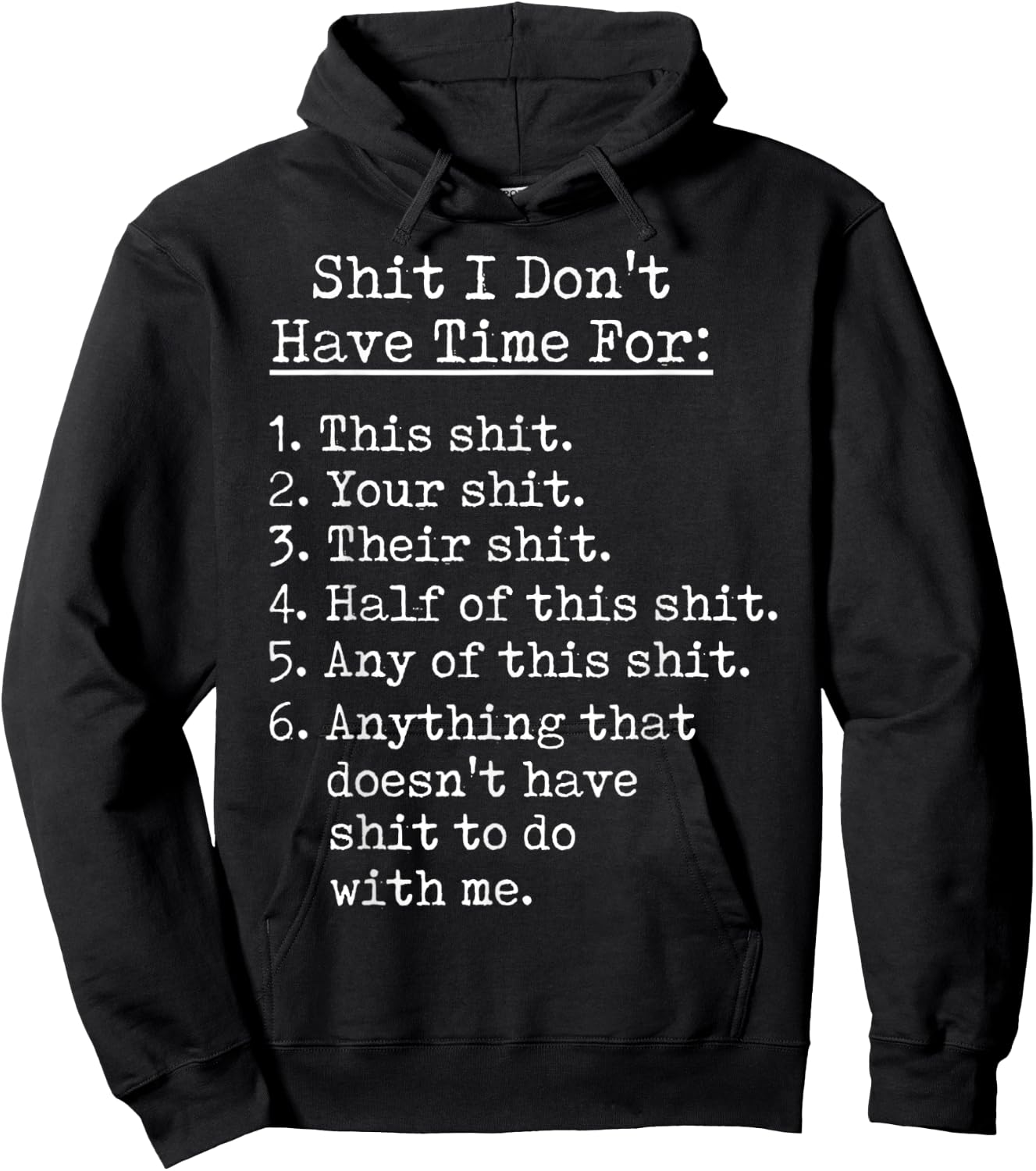 Funny Shit I Dont Have Time For Sarcastic Humor Jokes Hoodie - Hoodie | Black