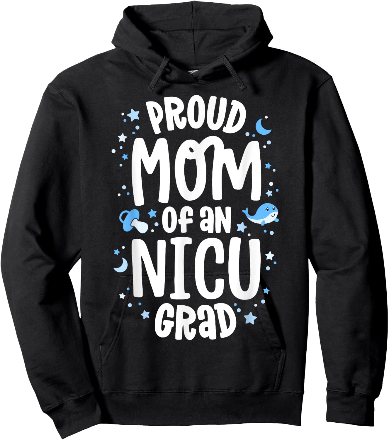 Proud Mom Of An NICU Grad NICU Graduate Mother Parents Hoodie - Hoodie | Black