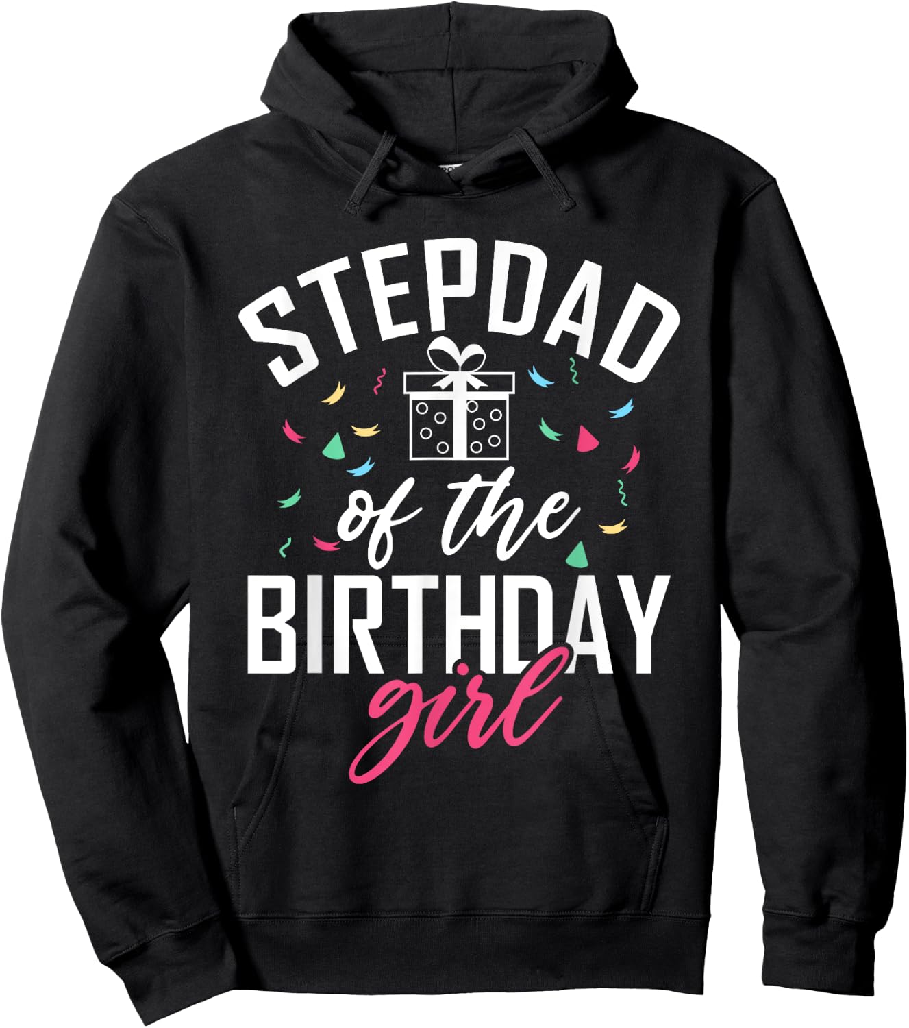 Stepdad of the Birthday Girl Stepdaughter Stepfather Hoodie - Hoodie | Black