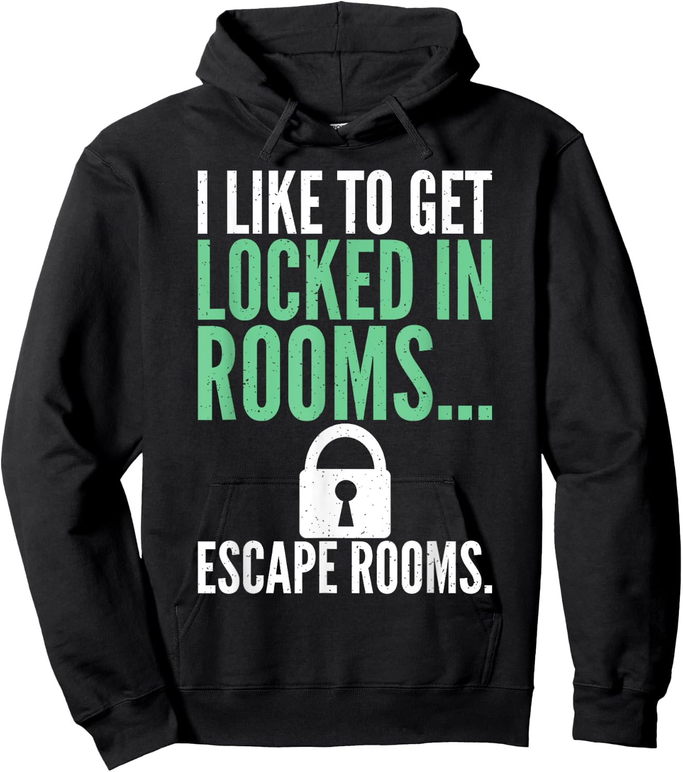 I like to get locked in Rooms Escape Rooms Hoodie - Hoodie | Black