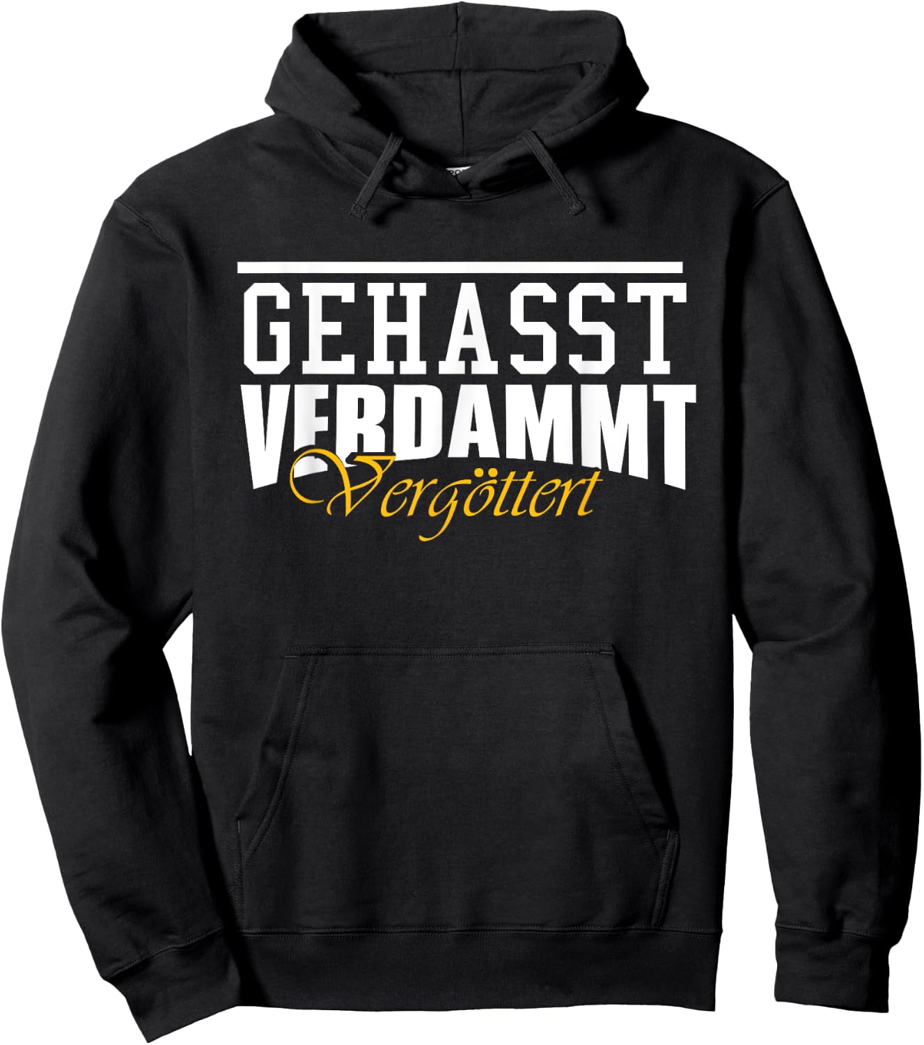 Geasst, Verdammt, Vergöttert , black Hoodie - Hoodie | Black