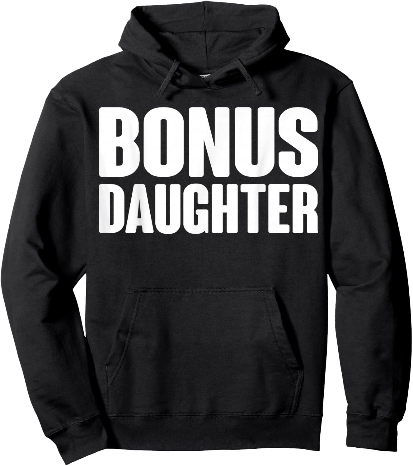 Bonus Daughter Love Family Quote Gift Hoodie - Hoodie | Black