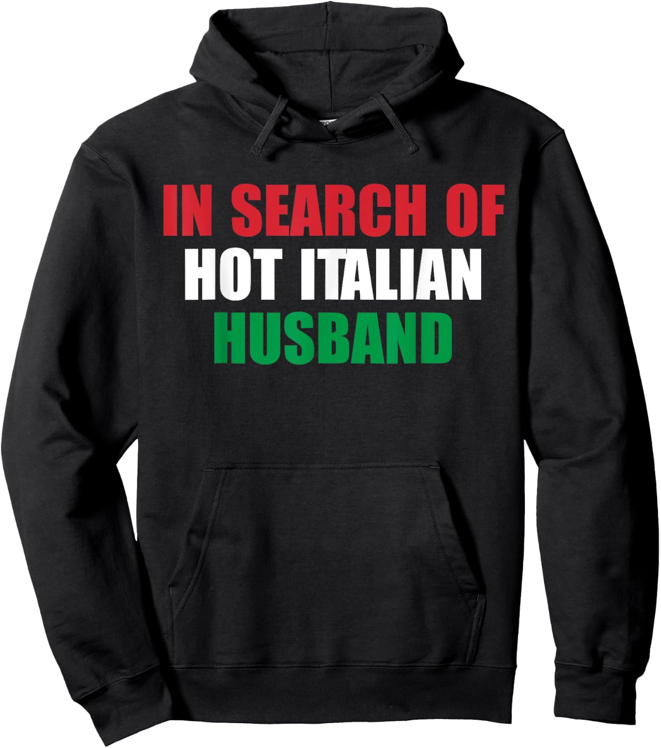 In Search Of Hot Italian Husband Apparel Hoodie - Hoodie | Black