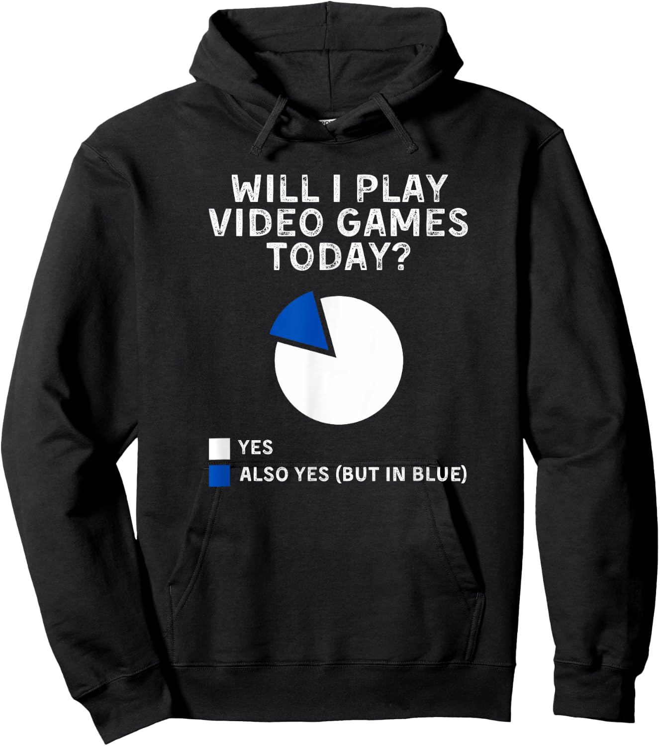 Will I Play Video Games Today Yes Also Yes But In Blue Hoodie - Hoodie | Black