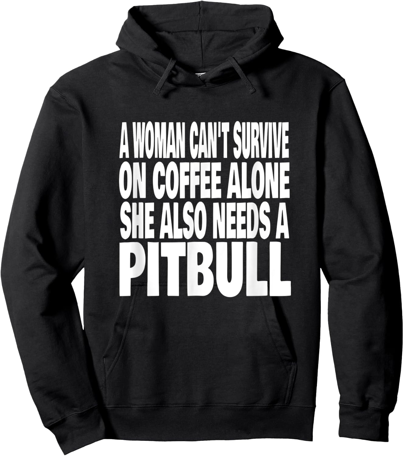 Woman Can't Survive On Coffee Alone She Needs A Pitbull Dog Hoodie - Hoodie | Black