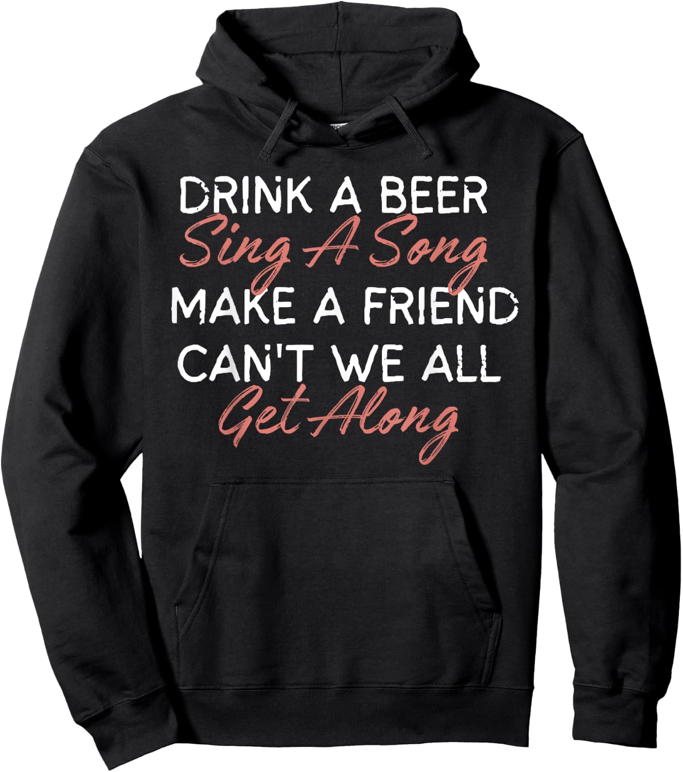 Drink A Beer Sing A Song Make A Friend Funny Country Music Hoodie - Hoodie | Black