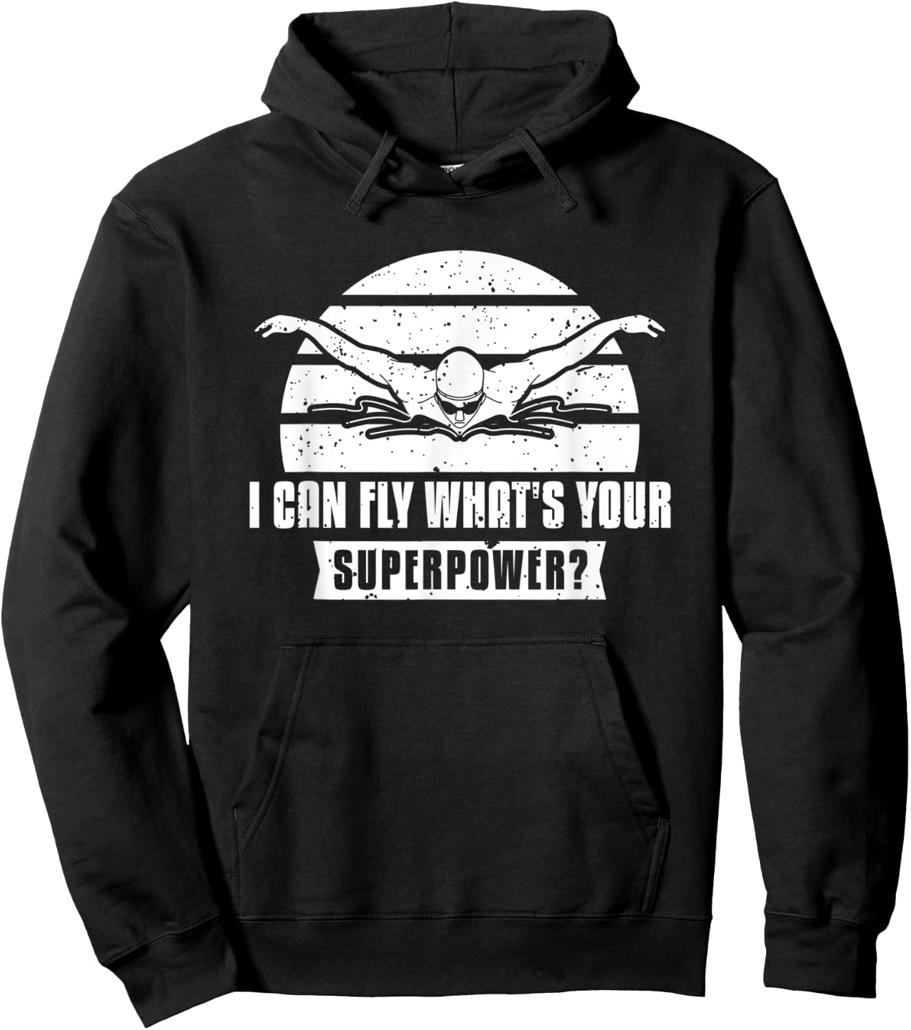 I Can Fly What's Your Superpower? Swimmer Hoodie - Hoodie | Black