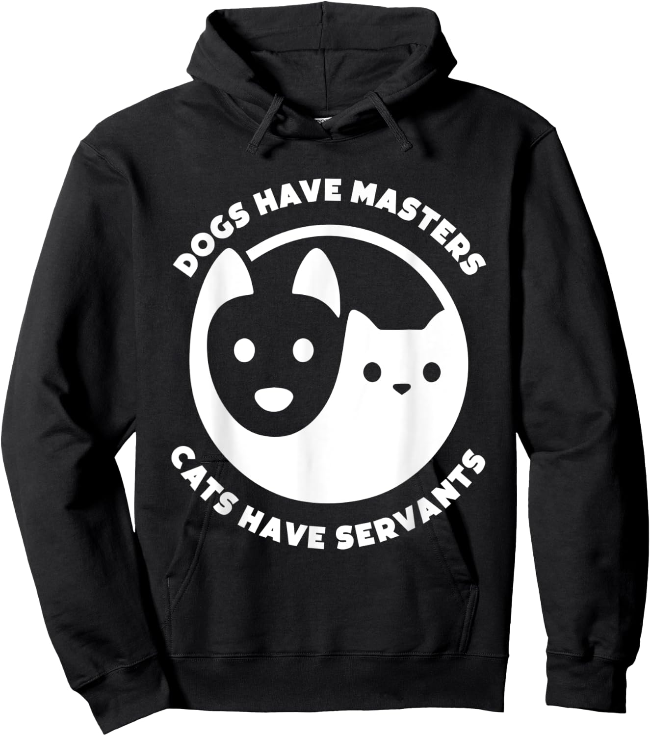 Dogs Have Masters, Cats Have Servants Dog Lover Cat Lover Men Women Hoodie - Hoodie | Black