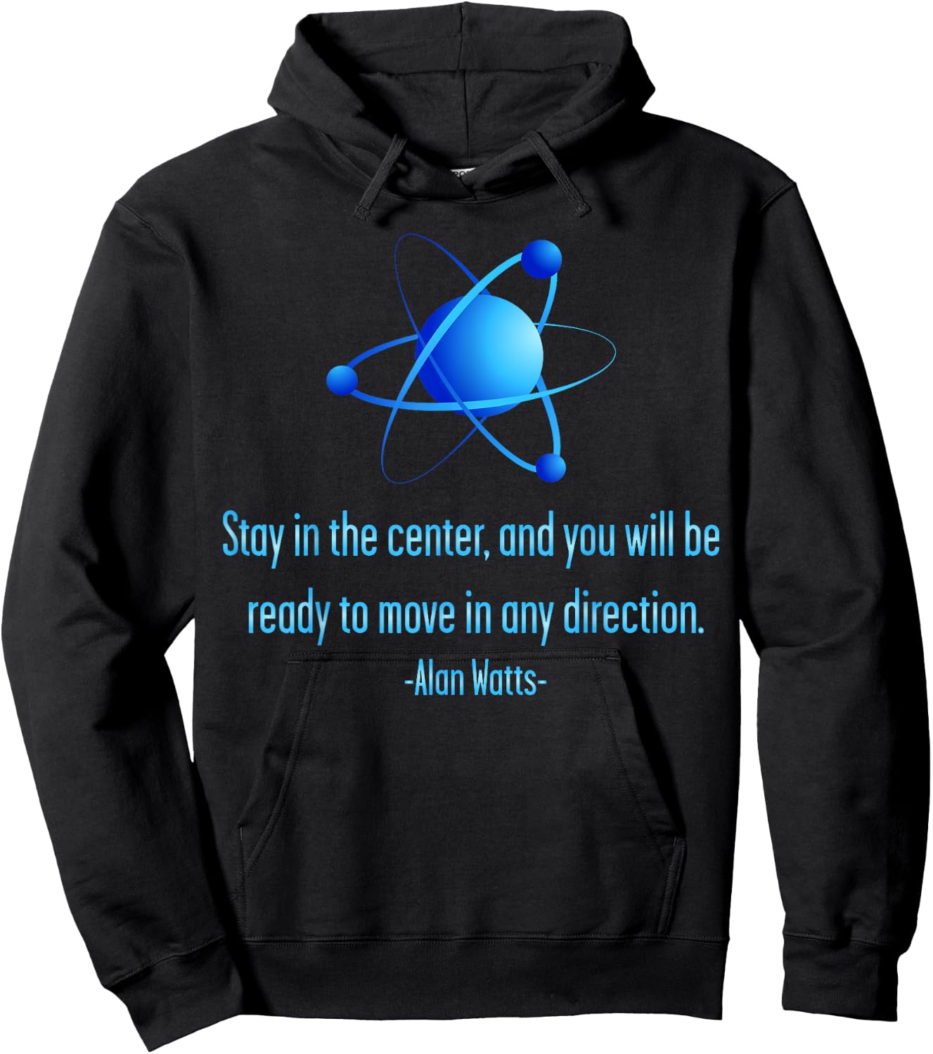 Stay Centered Alan Watts Atom Philosophy Quote Hoodie - Hoodie | Black