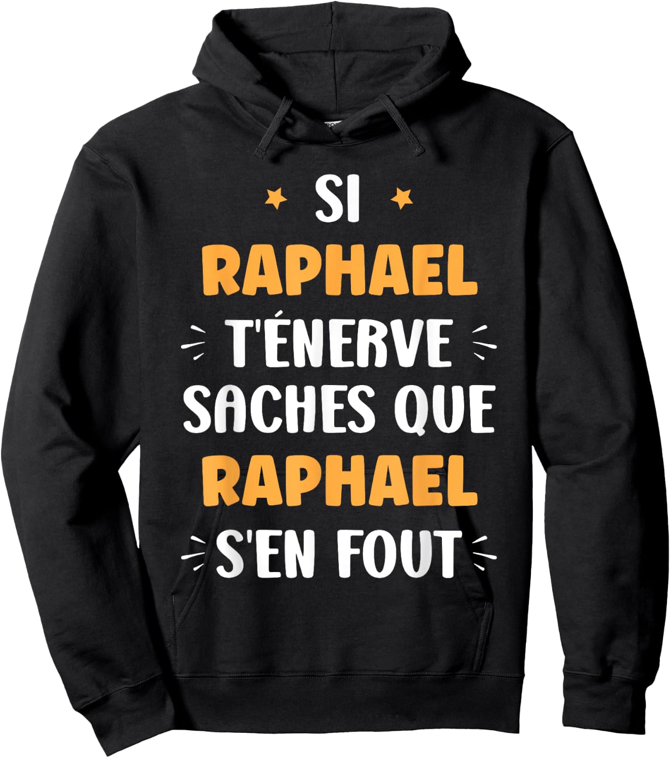 Name Si Raphael t'énerve Humour Name Raphael , Black, S Hoodie - Hoodie | Black
