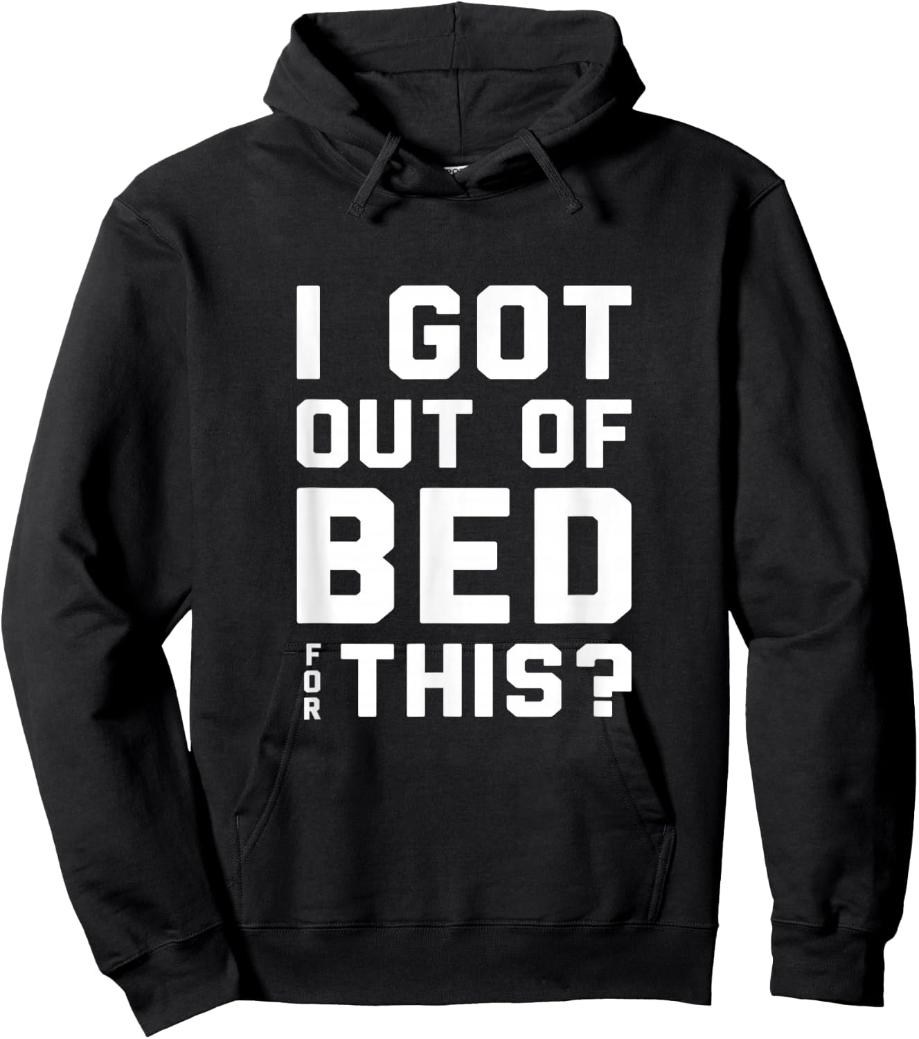 I got out of bed for this - Retro Funny Quote Hoodie - Hoodie | Black