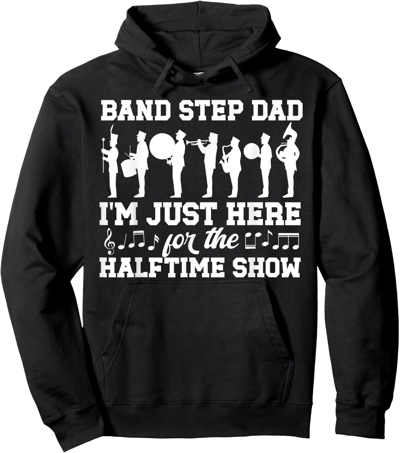 Band Step Dad Halftime Show Marching Band Stepfather Hoodie - Hoodie | Black