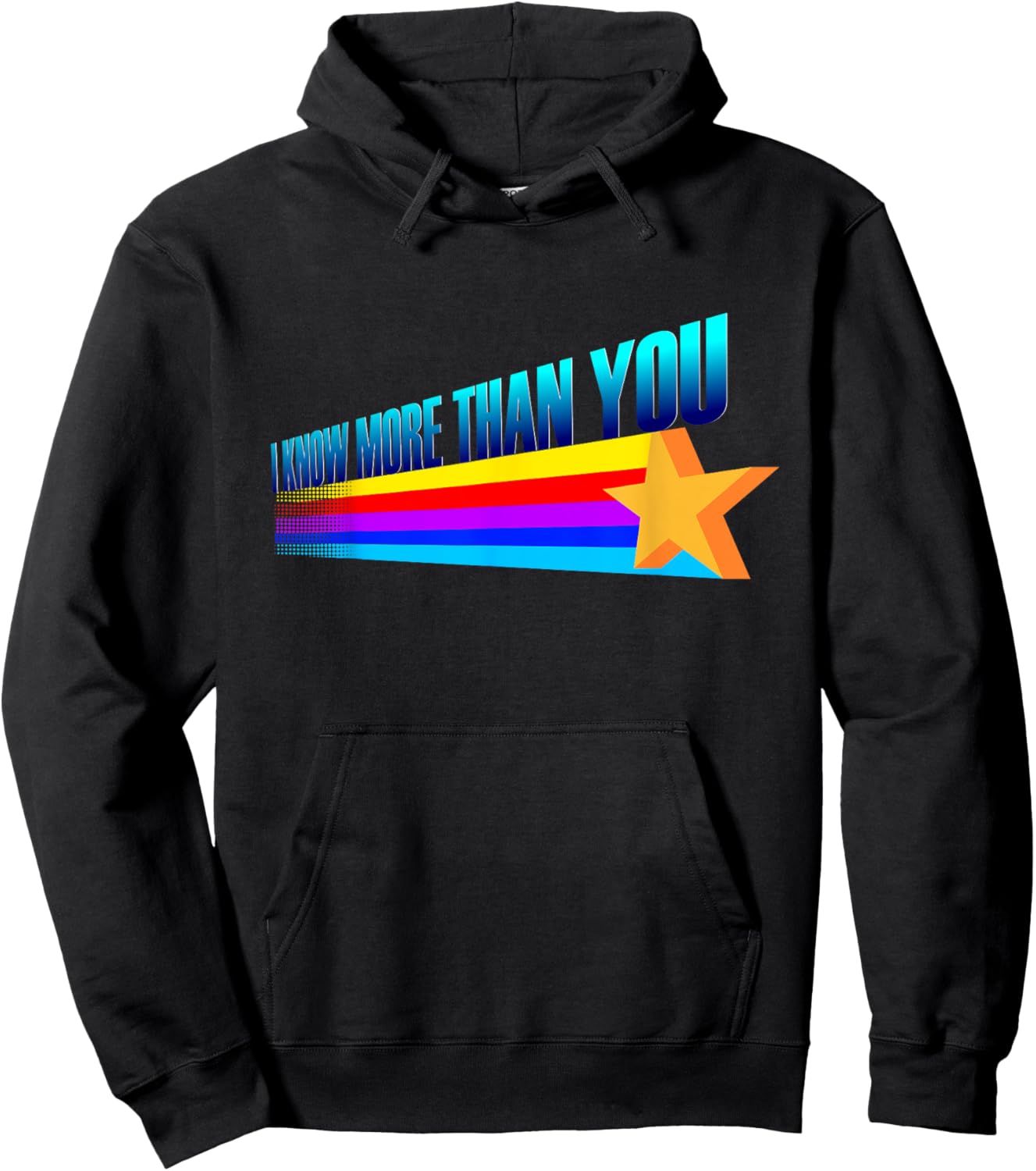 I Know More Than You - Funny Slogan Rainbow Star Hoodie - Hoodie | Black
