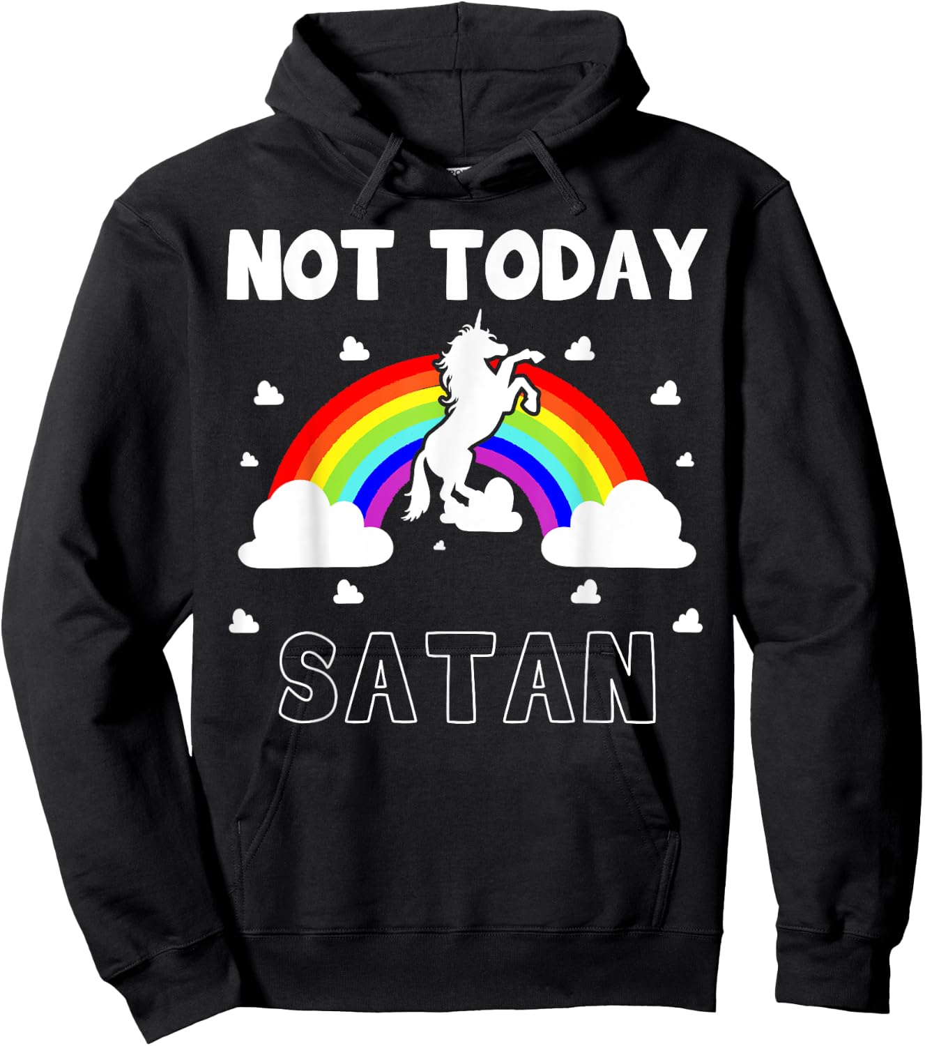 Not Today Satan Fairytale Rainbow Horn Pony Colorful Evil Hoodie - Hoodie | Black