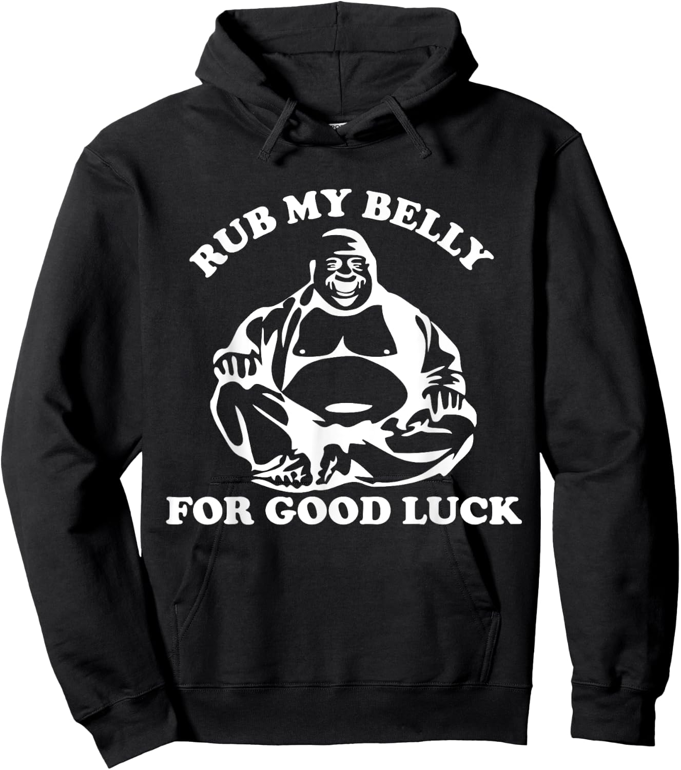 Rub My Belly For Good Luck T Shirt Buddha Shirt Hoodie - Hoodie | Black