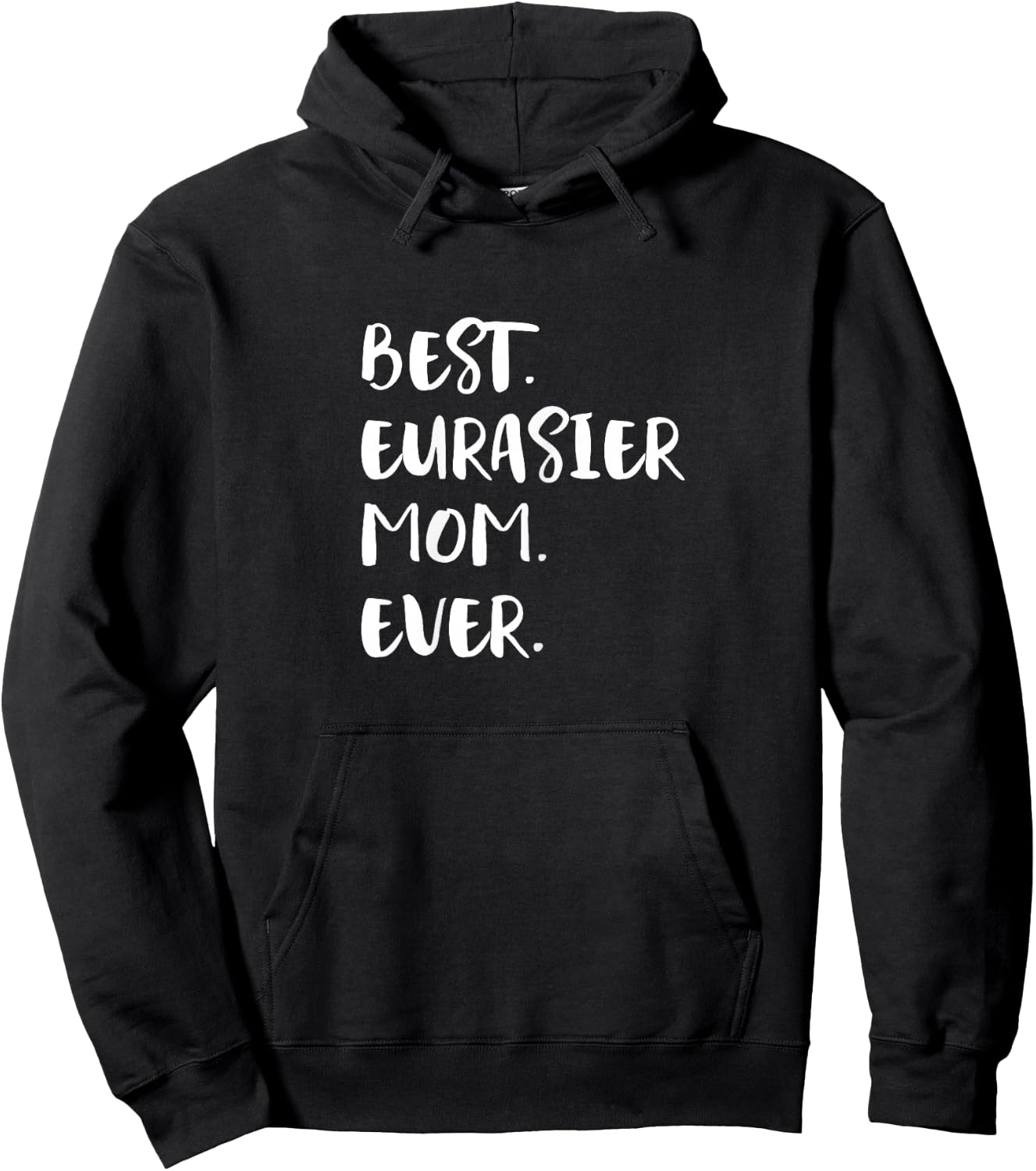 Eurasiers Best Eurasier Mom Ever Eurasian Dog Hoodie - Hoodie | Black
