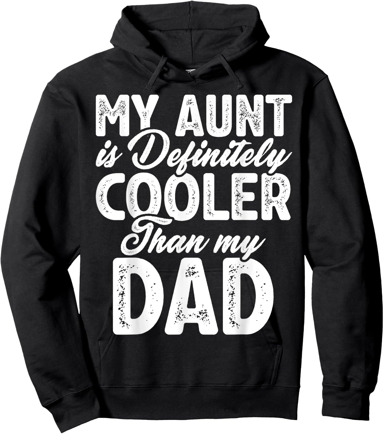 My Aunt Is Definitely Cooler Than My Dad, Aunt Love Girl Boy Hoodie - Hoodie | Black