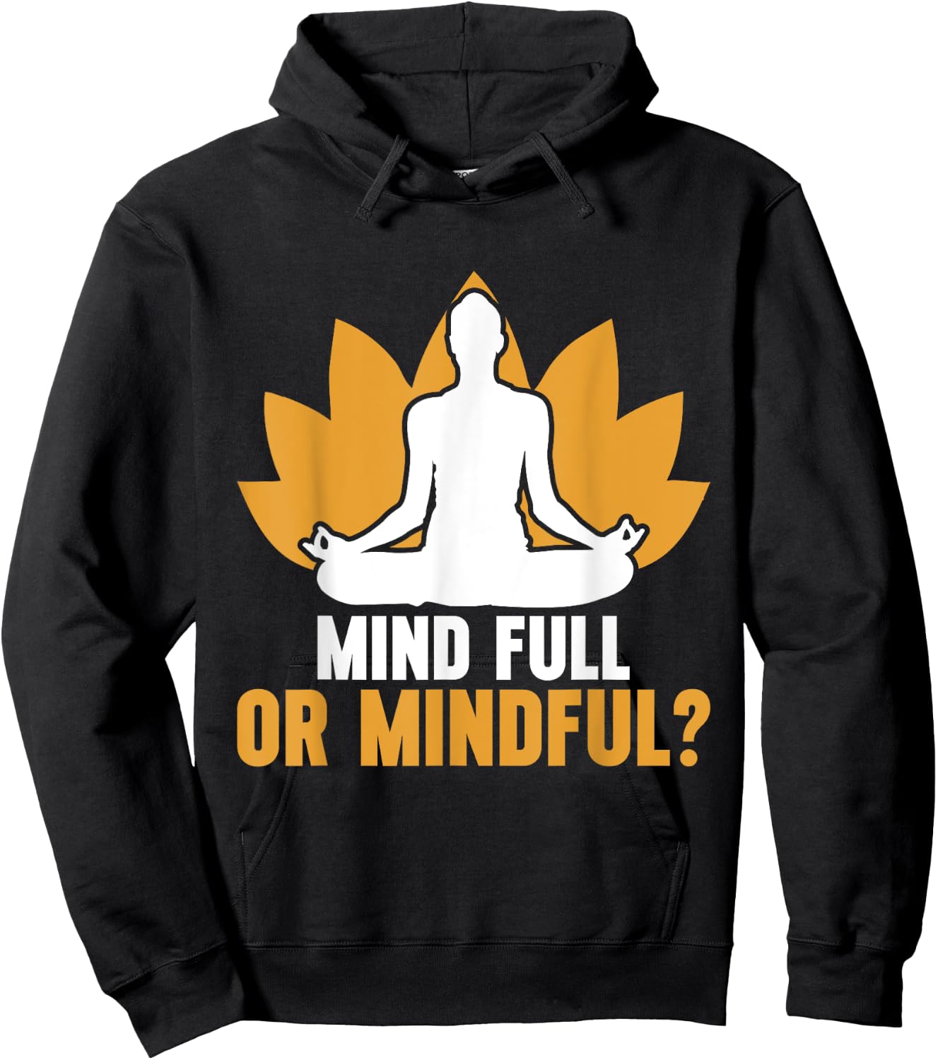 Mind Full or Mindful Meditation Hoodie - Hoodie | Black