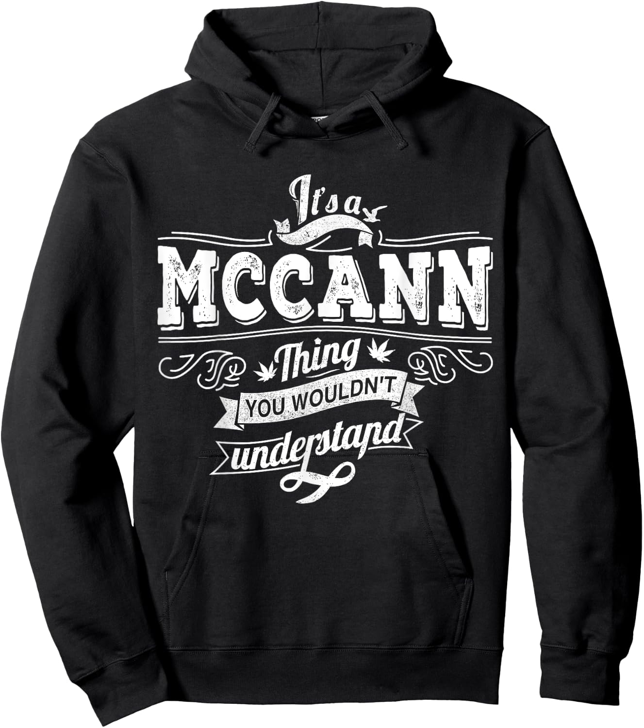 It's A McCANN Thing You Wouldn't Understand Family Name Hoodie - Hoodie | Black